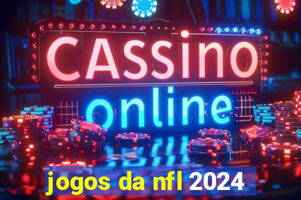 jogos da nfl 2024